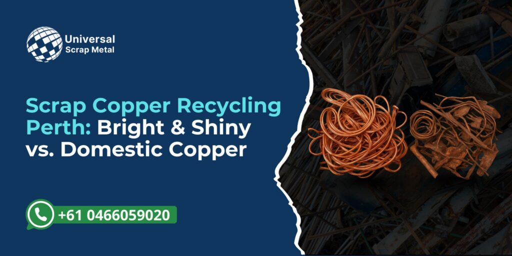Blog post banner about scrap copper recycling in Perth, highlighting bright and shiny copper vs. domestic copper. The image shows coiled copper wires and scrap copper, with the Universal Scrap Metal logo