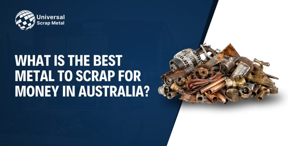 What Is the Best Metal to Scrap for Money in Australia?